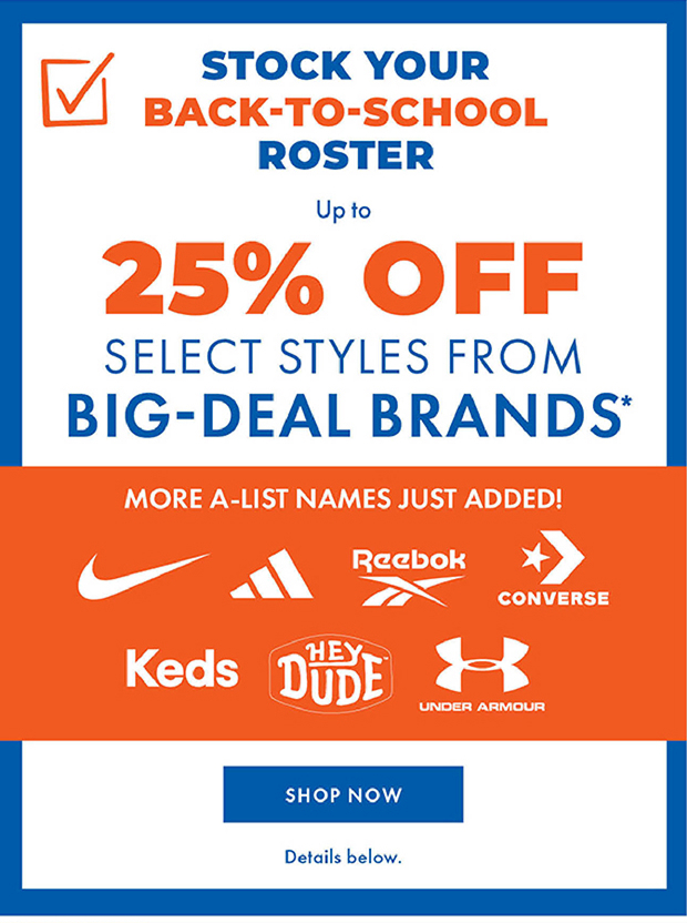 Up to 25% off select styles from Big Deal Brands* | Shop Now