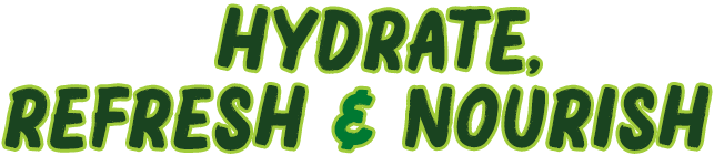 Hydrate, Refresh & Nourish