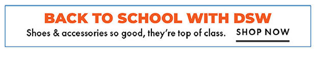 BACK TO SCHOOL WITH DSW