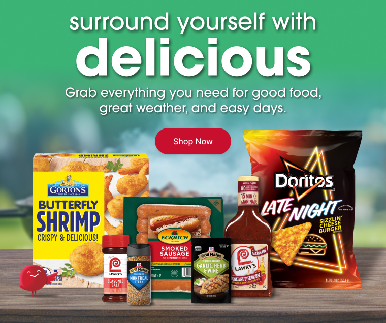 surround yourself with Delicious. Grab everything you need for good food, great weather, and easy days.- Shop Now