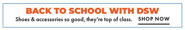Back to school with DSW  - Shop now