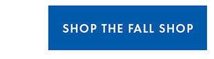 SHOP THE FALL SHOP