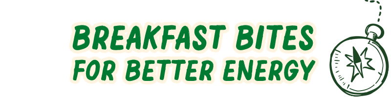 Breakfast bites for better energy