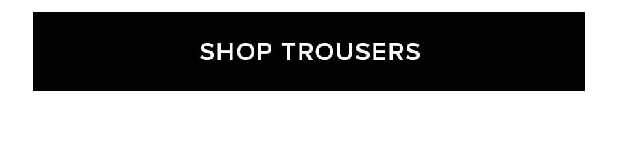 SHOP TROUSERS