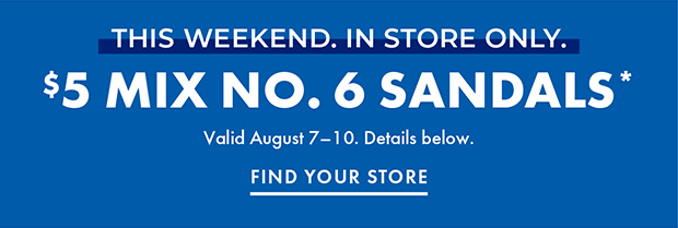 This weekend. In store only - Find your store