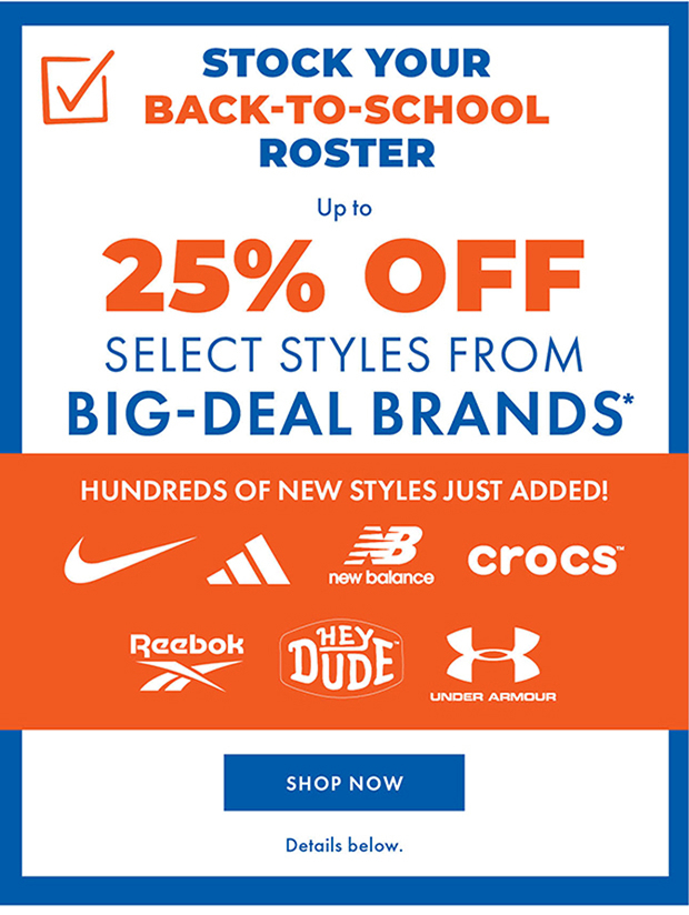Up to 25% off Slect Styles From Big Brands | Shop Now