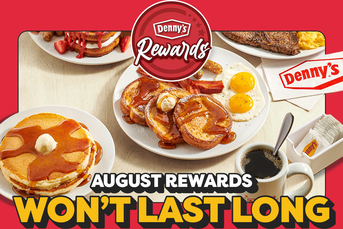 Denny's Rewards - August Rewards Won't Last Long