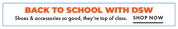 BACK TO SCHOOL WITH DSW