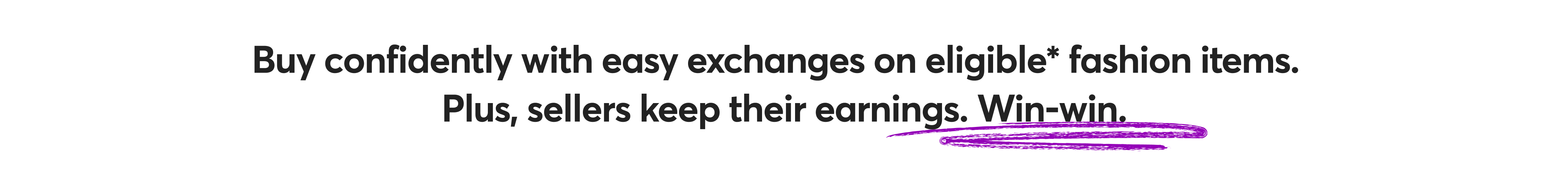 Discover a better way to buy and sell pre-loved fashion—easy exchanges for credit all July.