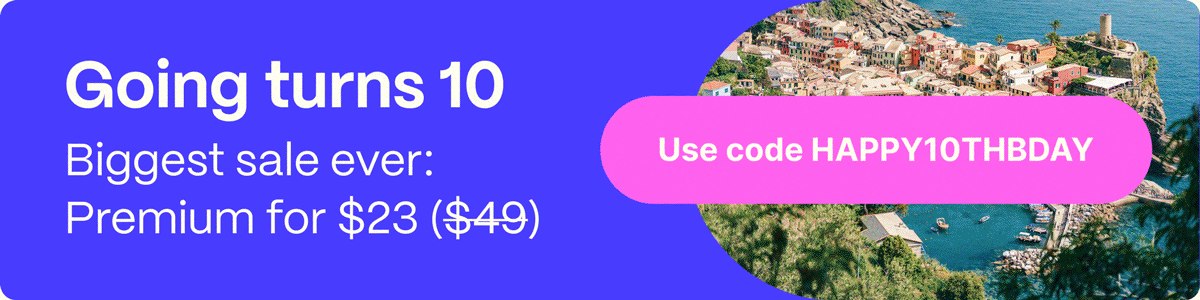 Going turns 10. Biggest sale ever: Premium for $23 (normally $49). Use code HAPPY10THBDAY.