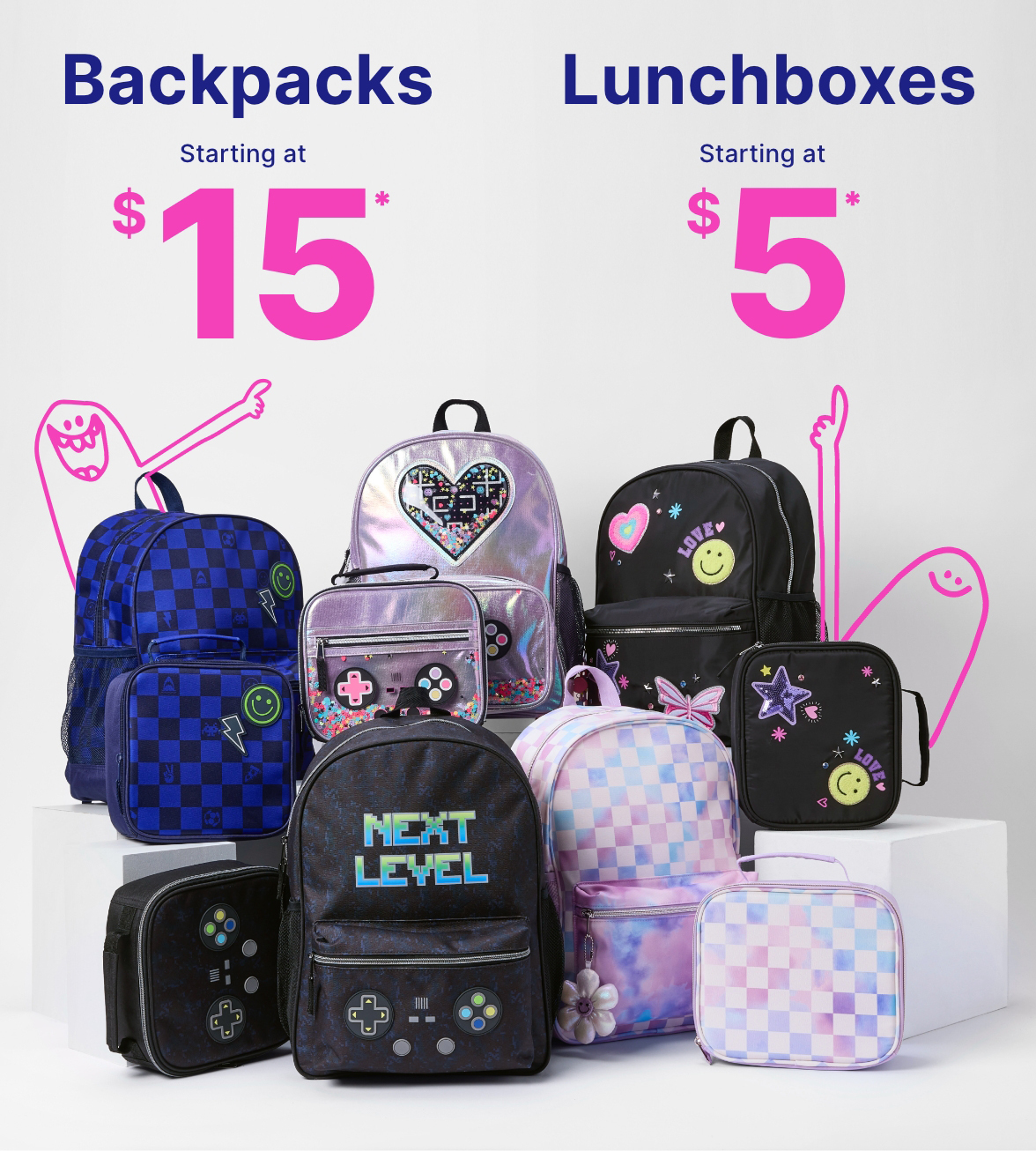 $15 Backpacks & $5 Lunchboxes