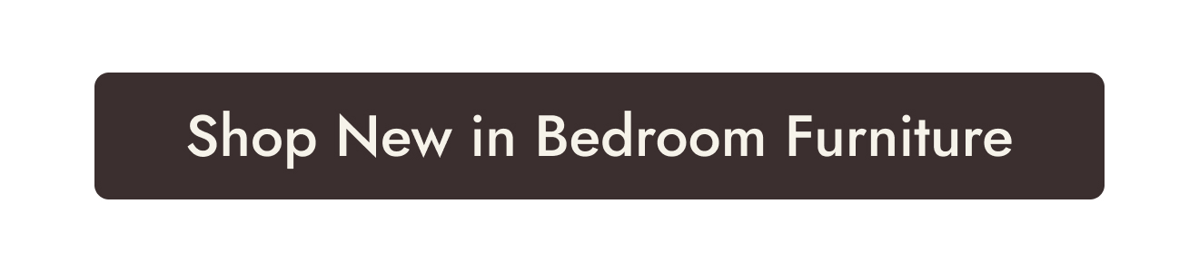 Shop new in bedroom furniture