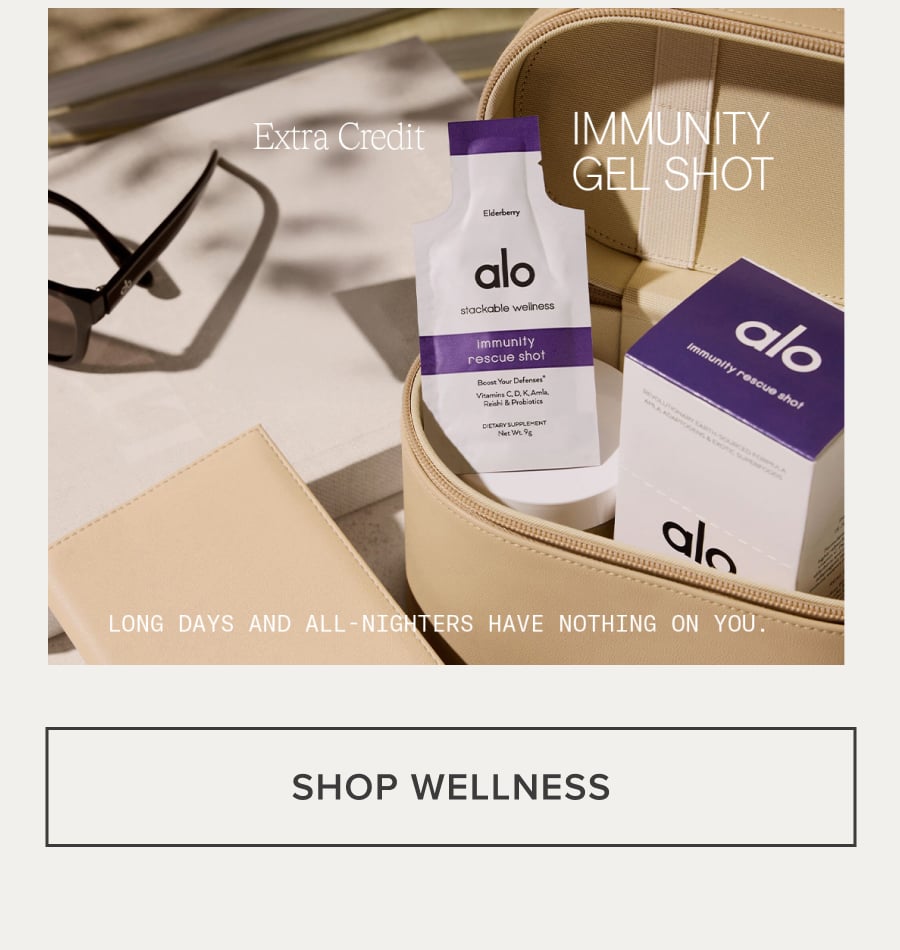 EXTRA CREDIT IMMUNITY GEL SHOT LONG DAYS AND ALL-NIGHTERS HAVE NOTHING ON YOU SHOP WELLNESS