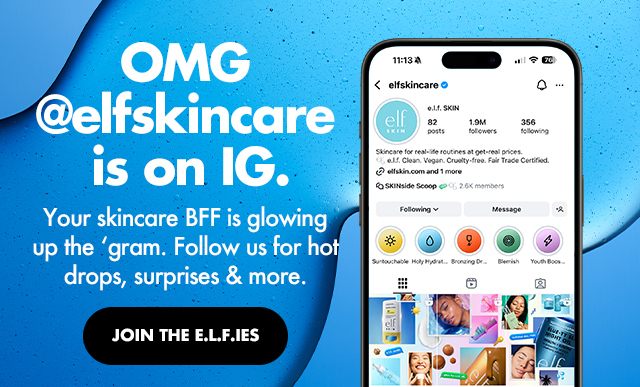 OMG. @elfskincare is on IG. Follow us