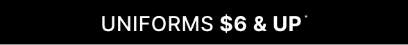 $6 & Up Uniform