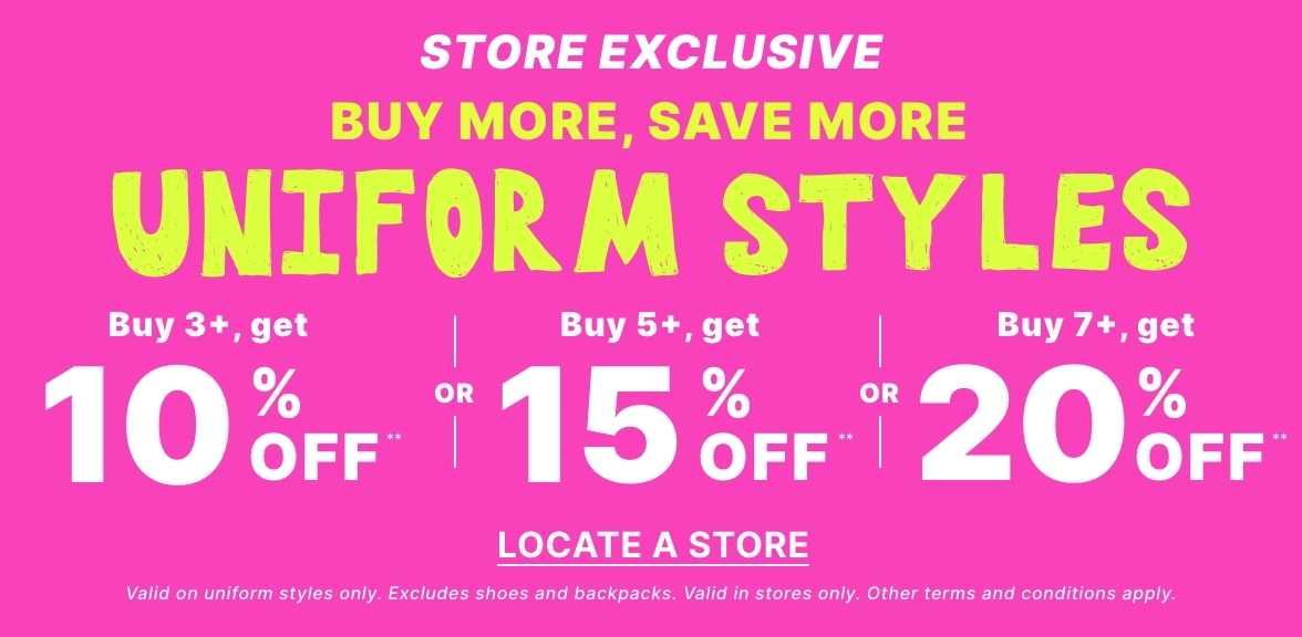 Buy 3+ Uniform styles get 10% off, buy 5+ get 15% off, buy 7+ get 20% off