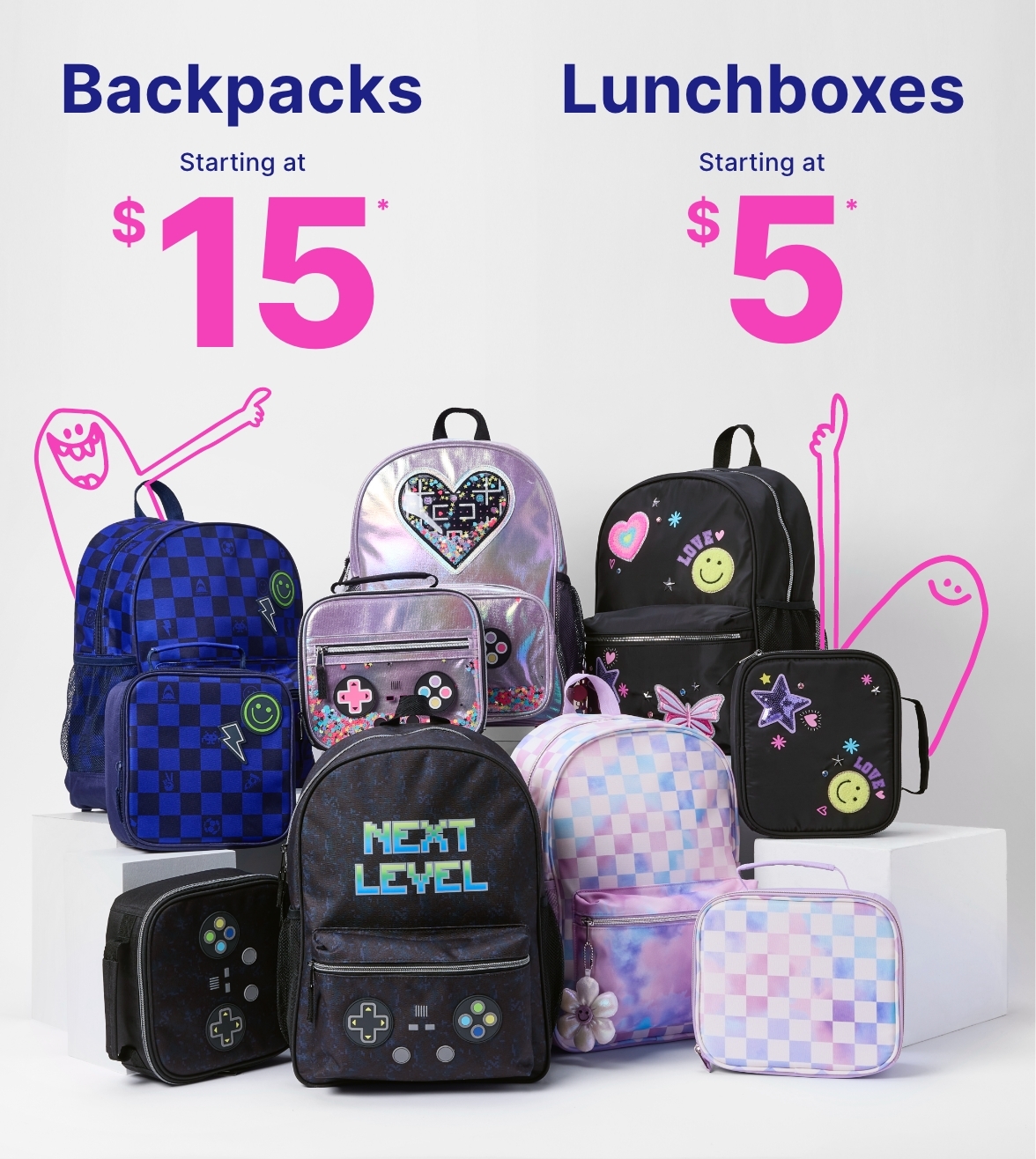 $15 Backpacks & $5 Lunchboxes