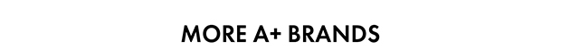 More A+ Brands