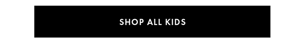 SHOP ALL KIDS