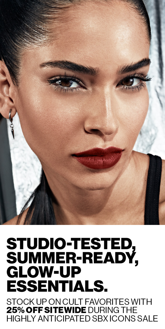 Studio-tested, Summer-Ready, Glow-up Essentials. | Stock up on the cult favorites with 25% off sitewide during the highly anticipated SBX Icons Sale 