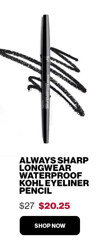 ALWAYS SHARP LONGWEAR WATERPROOF KOHL EYELINER PENCIL | $20.25