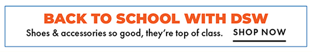 Back to School with DSW | Shop Now