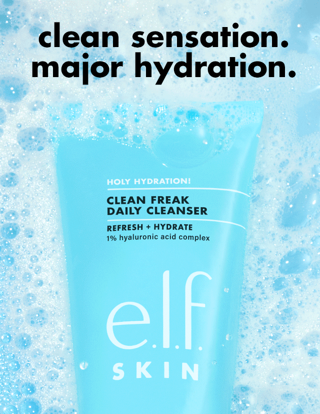 Clean sensation. Major hydration.
