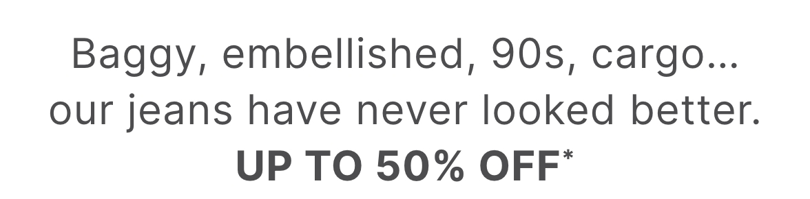 Up to 50% off Denim