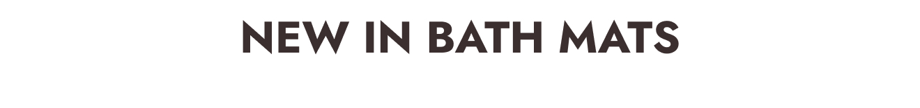 New in Bath Mats