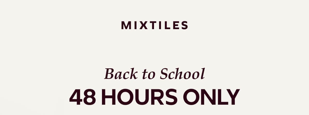 [MIXTILES] Keep that first-day excitement going all year round with Mixtiles. | ORDER NOW