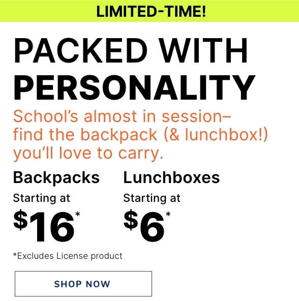 $16 Backpacks + $6 Lunchboxes