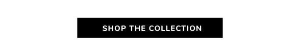 Shop the Collection