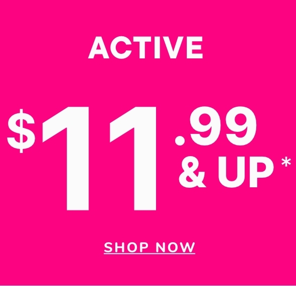 $11.99 & Up Activewear