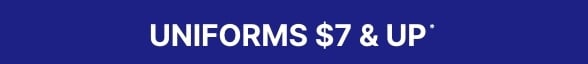 $7 & Up Uniform Styles