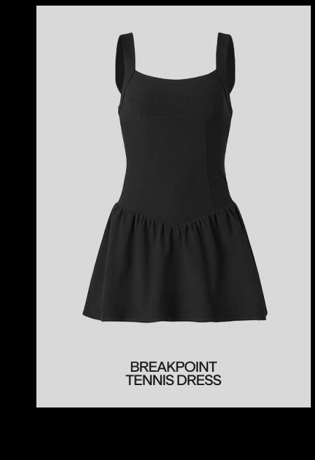 BREAKPOINT TENNIS DRESS