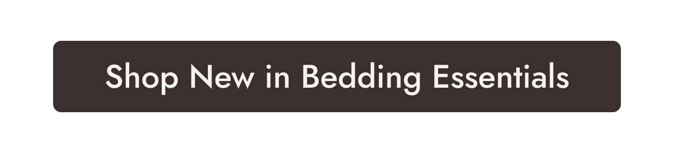 New in Bedding Essentials