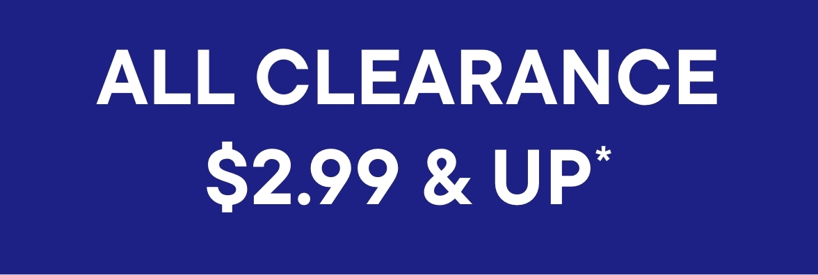 $2.99 & Up Clearance