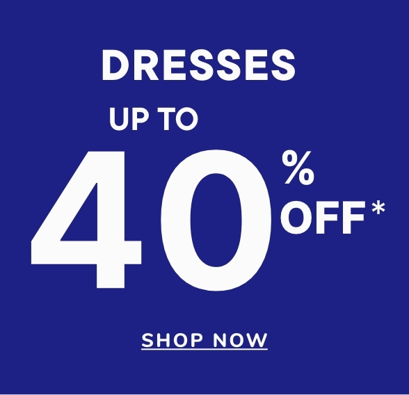 Up to 40% off Dresses