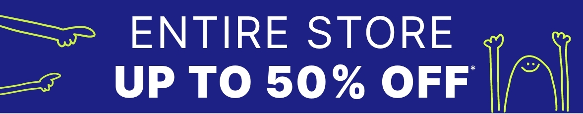 Up to 50% off Entir Store