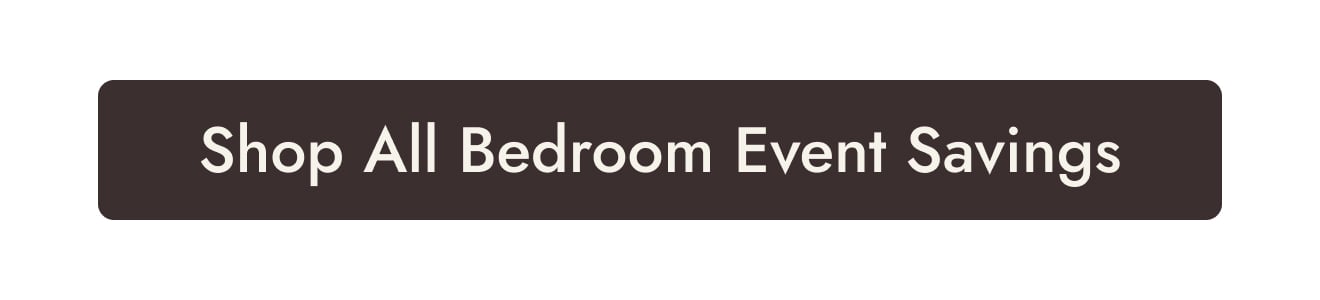 Shop All Bedroom Event Savings