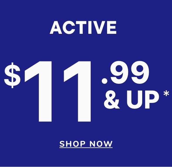 $11.99 & Up Active
