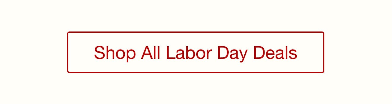 Shop the Labor Day Sale