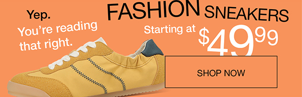 Fashion Sneakers Starting at $49.99 | Shop Now