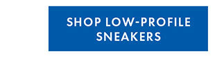 SHOP LOW PROFILE SNEAKERS