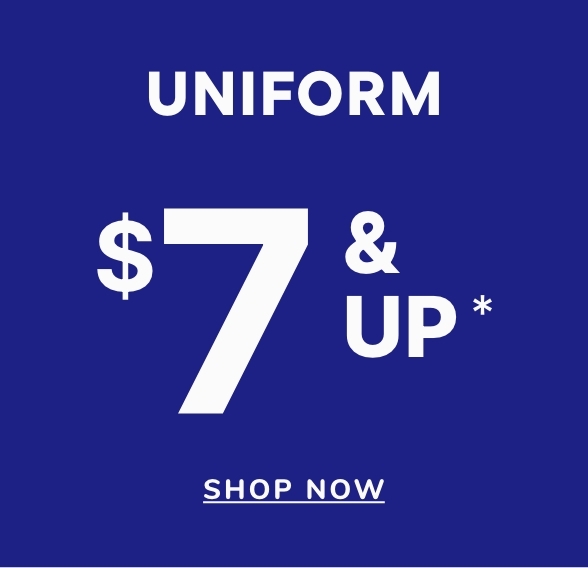 $7 & Uniform Essentials