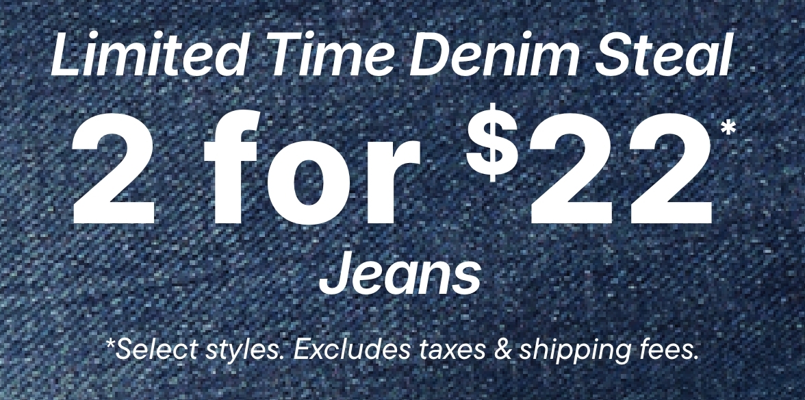 2 for $22 Jeams