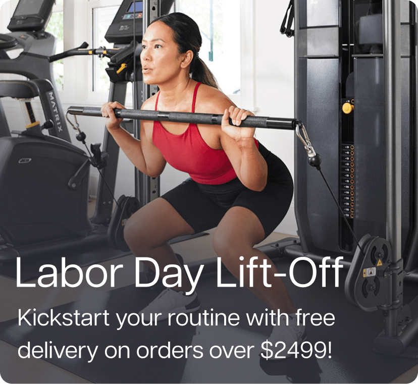 Labor Day Lift-Off - Kickstart your routine with free delivery on orders over $2,499 Labor Day Lift-Off - Kickstart your routine with free delivery on orders over $2,499