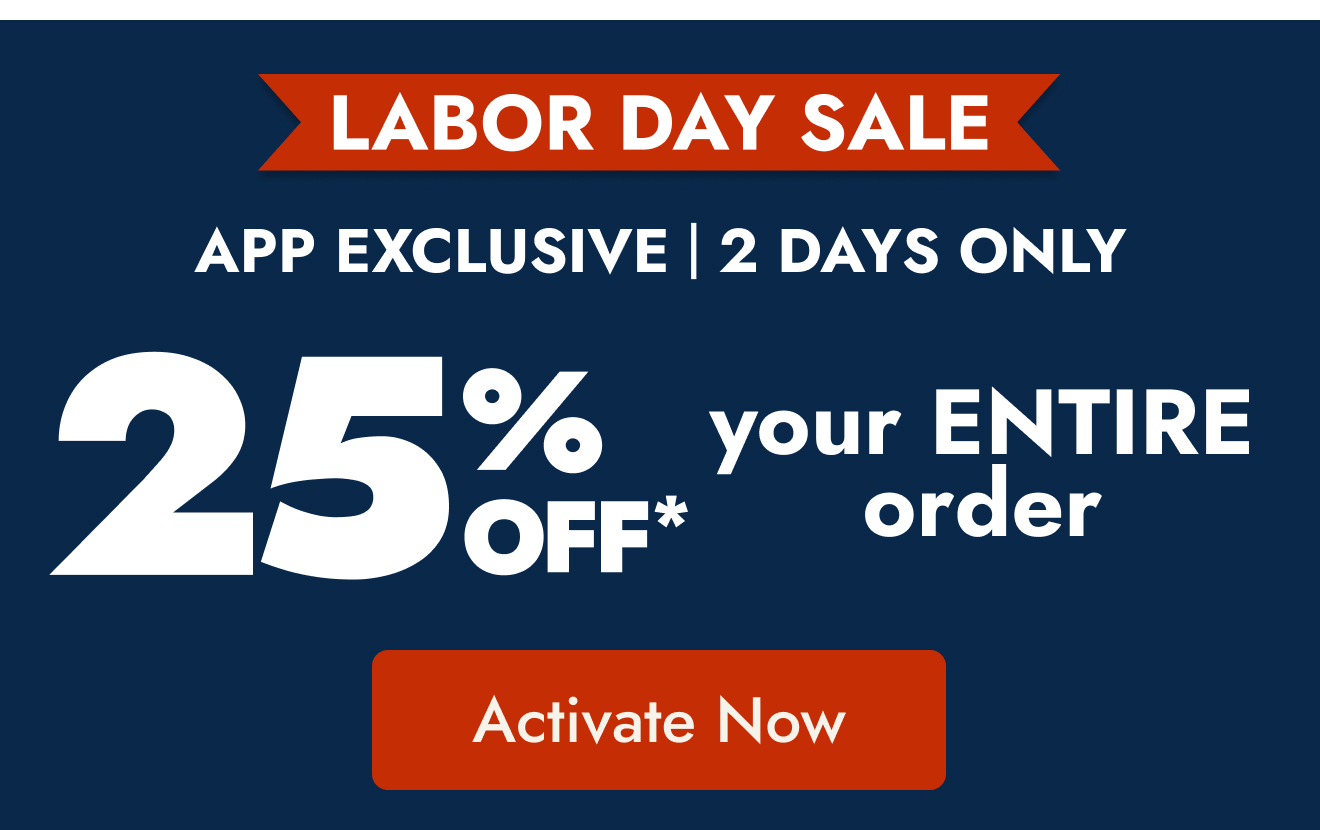 25% off your entire order - only in app!