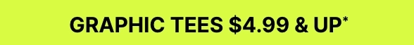 $4.99 & Up Graphic Tees
