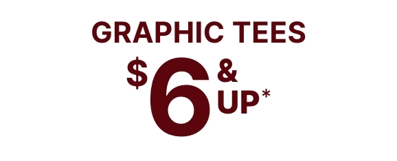 $6 & Up Graphic Tees